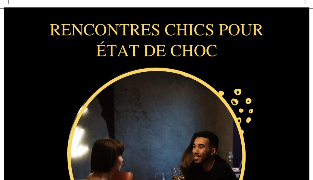 Rencontres chics pour état de choc