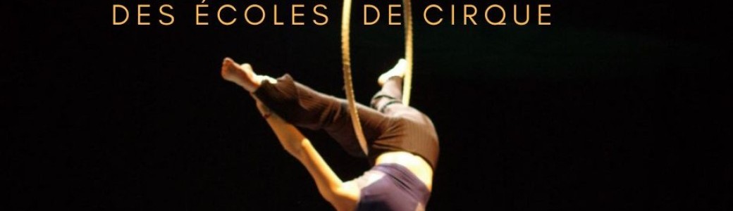Rencontres Régionales des Ecoles de Cirque - Spectacle des élèves