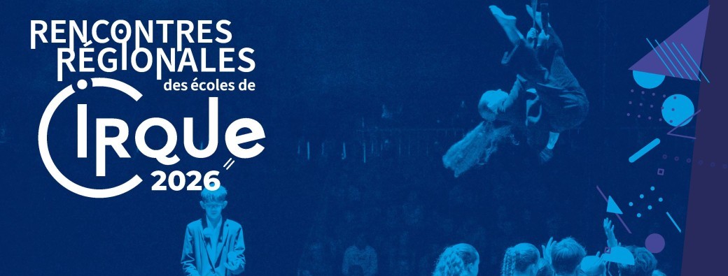 Rencontres régionales des écoles de cirque 2026