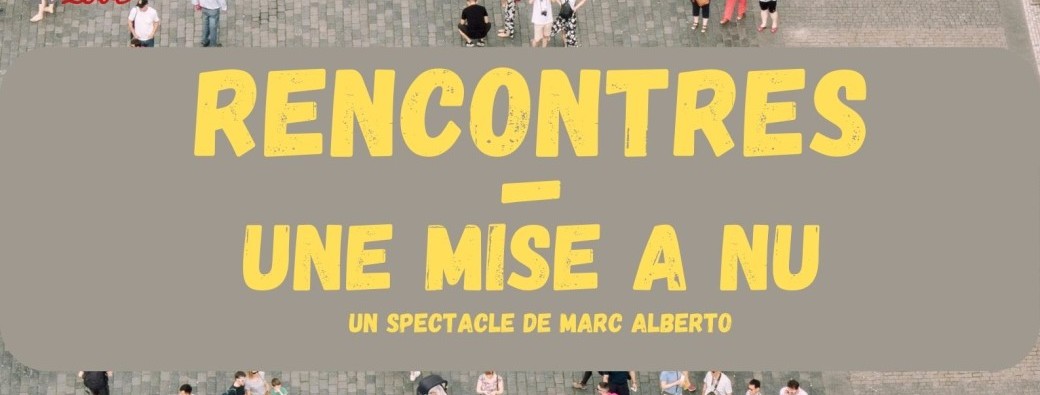 Rencontres- une mise à nu
