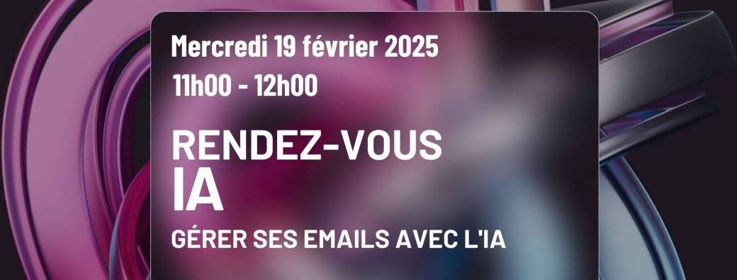☕ RENDEZ-VOUS IA - GÉRER SES EMAILS AVEC L’IA