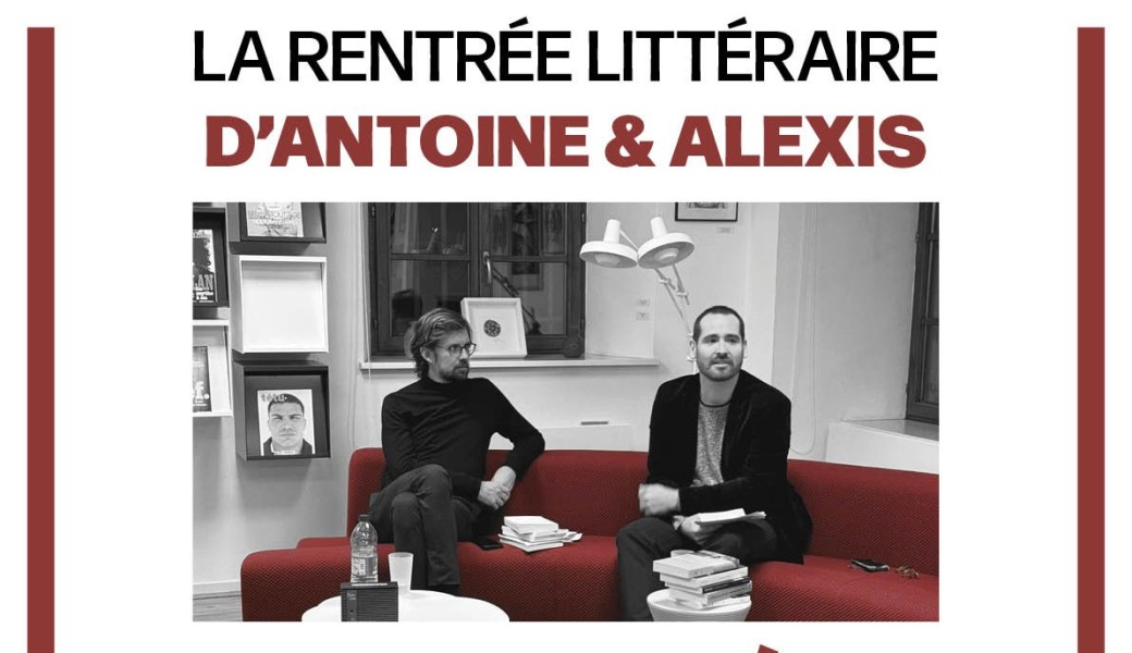 Rendez-vous littéraire d'Antoine et Alexis
