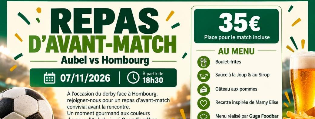 Repas d'Avant-Match / Union Aubeloise B - RAC Hombourg B