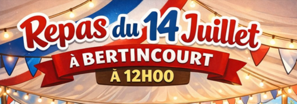 Repas du 14 juillet 2026 - BERTINCOURT
