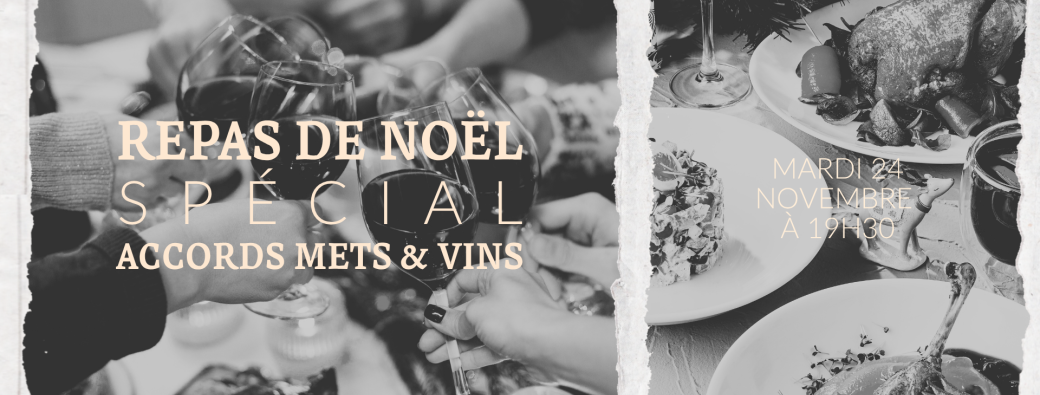 REPAS DE NOËL AVEC ACCORDS METS & VINS