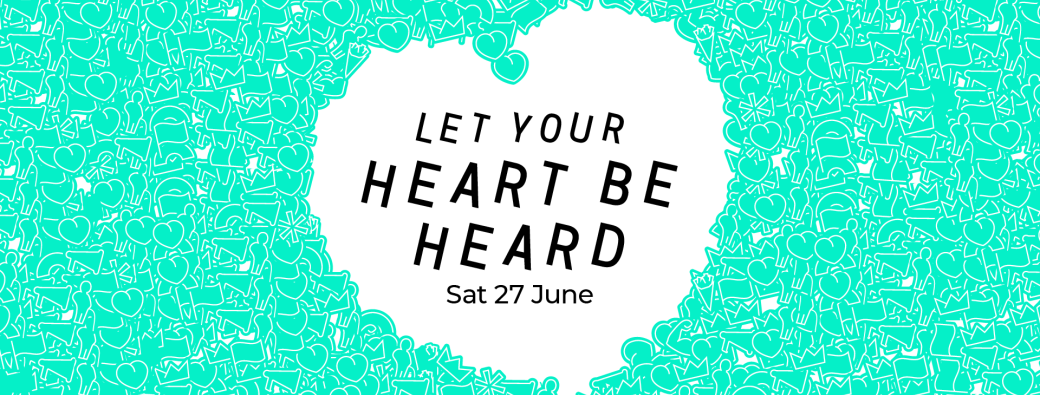 "Let your heart be heard"