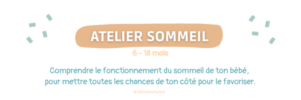 REPLAY - Atelier sommeil 6-18 mois