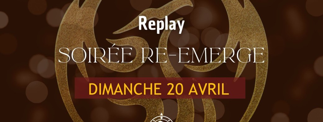 Replay de la soirée Re-Emerge "Elan", Avril 2025