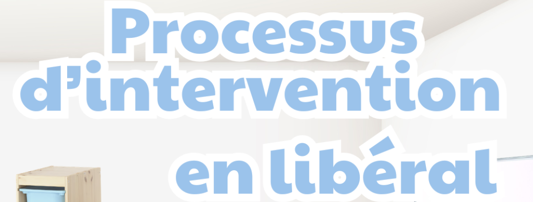 Le processus d'intervention en ergothérapie libérale pédiatrique - Replay du Webinaire