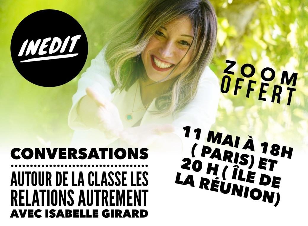 Replay Rencontre avec Isabelle Girard - Les Relations autrement 
