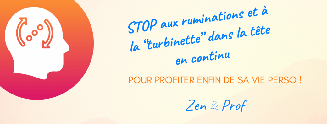 REPLAY :STOP aux ruminations et à la “turbinette” dans la tête en continu...