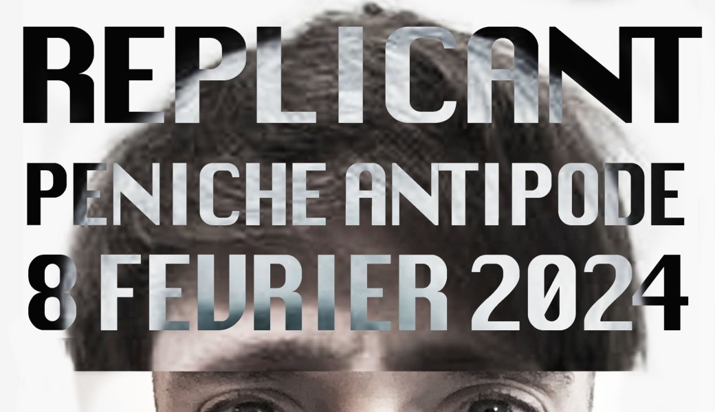 Replicant à la péniche Antipode