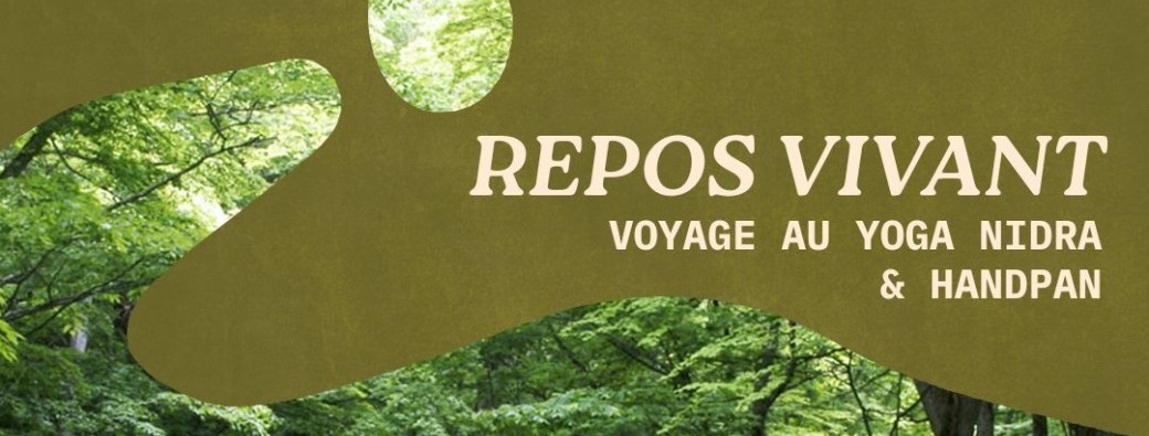 Repos vivant : Voyage au Yoga Nidra & Handpan