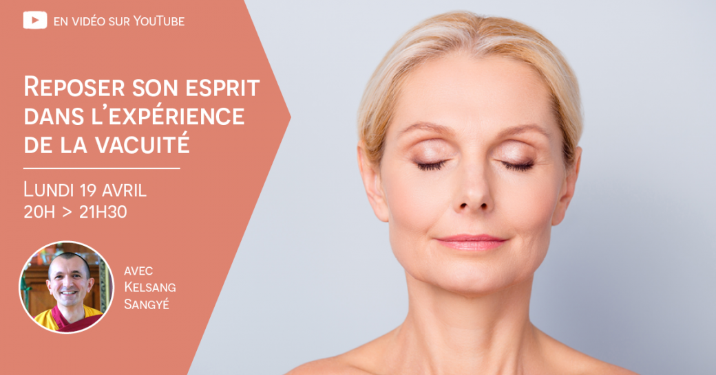Reposer son esprit dans l’expérience de la vacuité