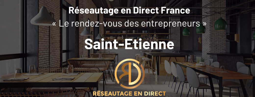 Réseautage En Direct St Etienne - 23 septembre 2025