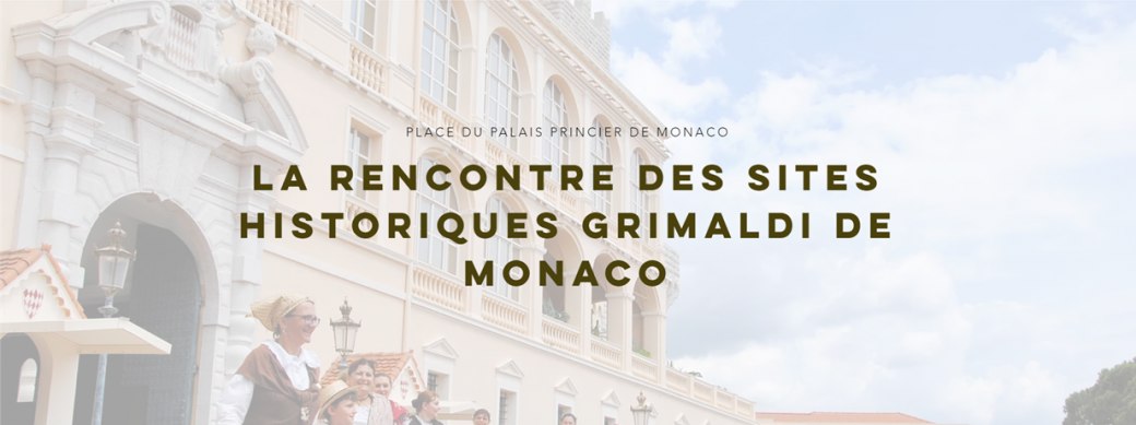 Rencontre des Sites historiques Grimaldi de Monaco