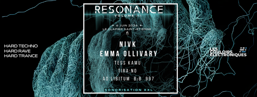 RESONANCE III w/ NIVK, Emma Ollivary, Tess Kamu, Tira:no, 997, Ad Libitum