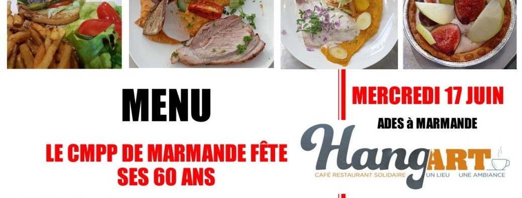 Restauration Hang'ART : LE CMPP de Marmande fête ses 60 ans