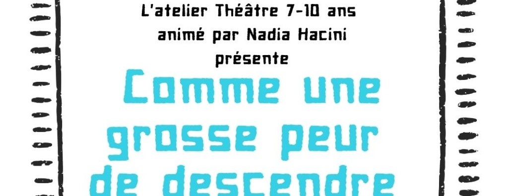 Restitution de fin d'année - atelier Théâtre 7/10 ans 