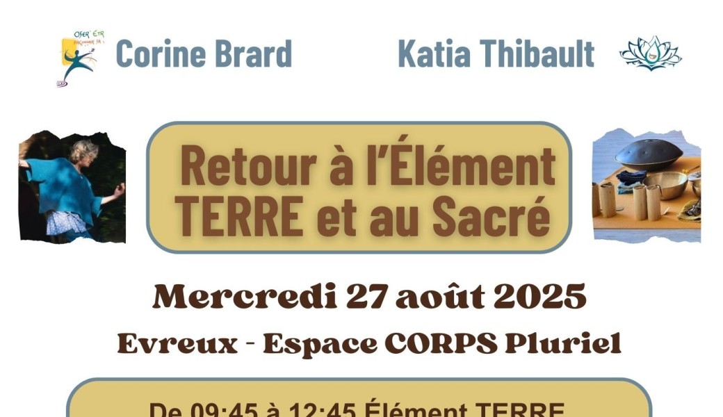 Retour à l'élément Terre et au Sacré