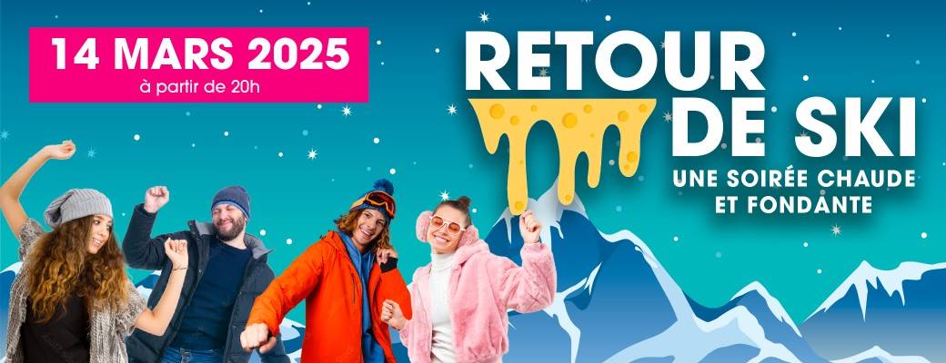 Retour de ski - Soirée Chaude et Fondante