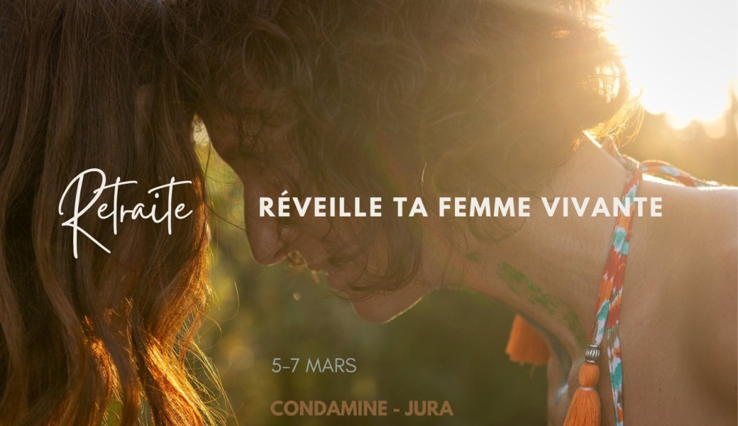 Retraite 5-7 mars  Réveiller la femme vivante