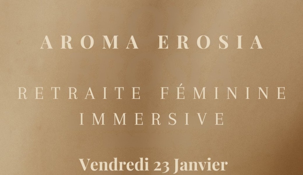 Retraite AROMA EROSIA