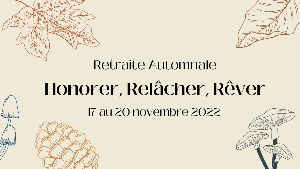 Retraite Automnale - Honorer, Relâcher, Rêver