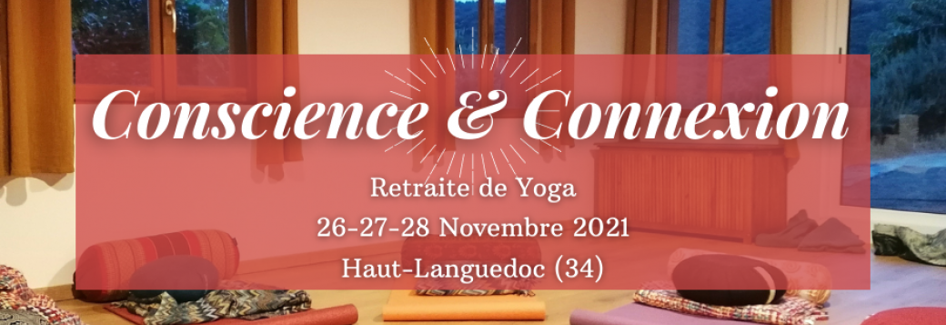 Retraite de Yoga Conscience & Connexion