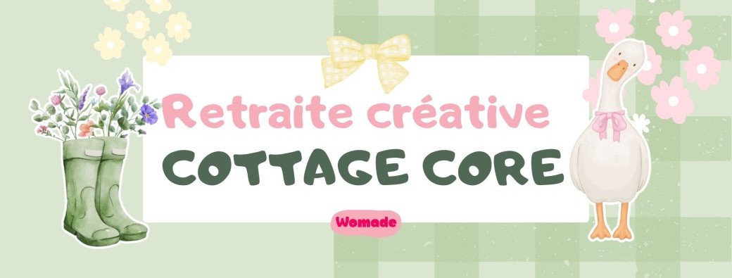 RETRAITE CRÉATIVE - COTTAGE CORE