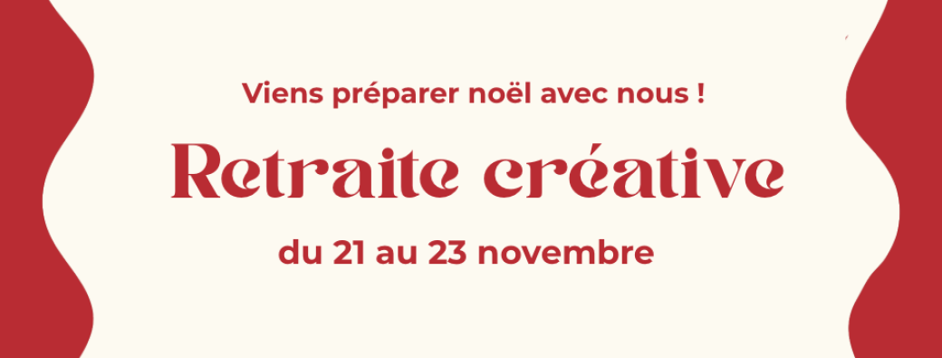 Retraite créative de Novembre - Thème Noël