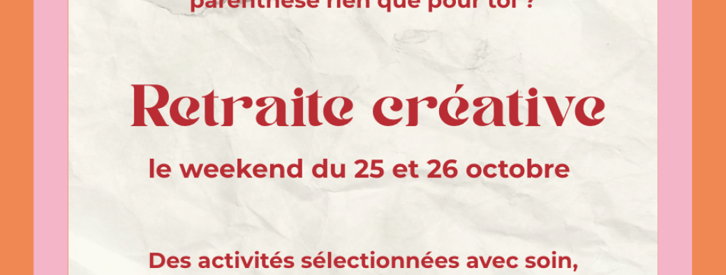 Retraite créative d'octobre 