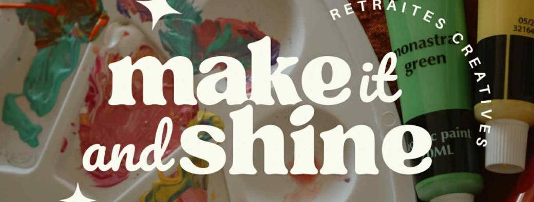 Retraite creative Juillet - Make it and Shine
