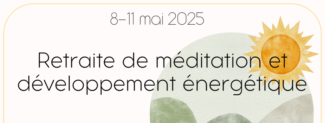 Retraite de méditation et développement énergétique