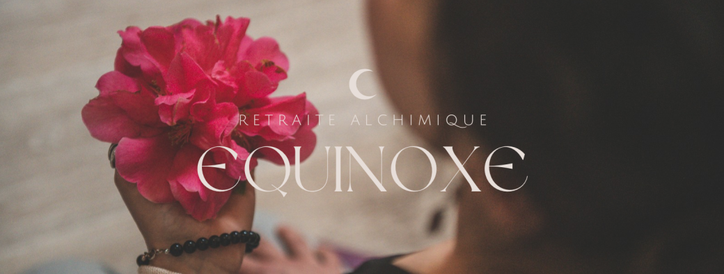 Retraite de printemps - EQUINOXE