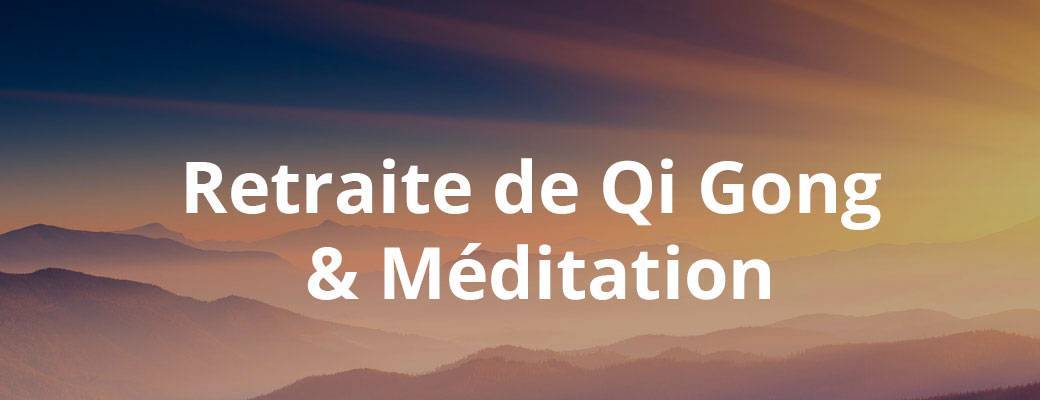Retraite de Qi Gong & Méditation
