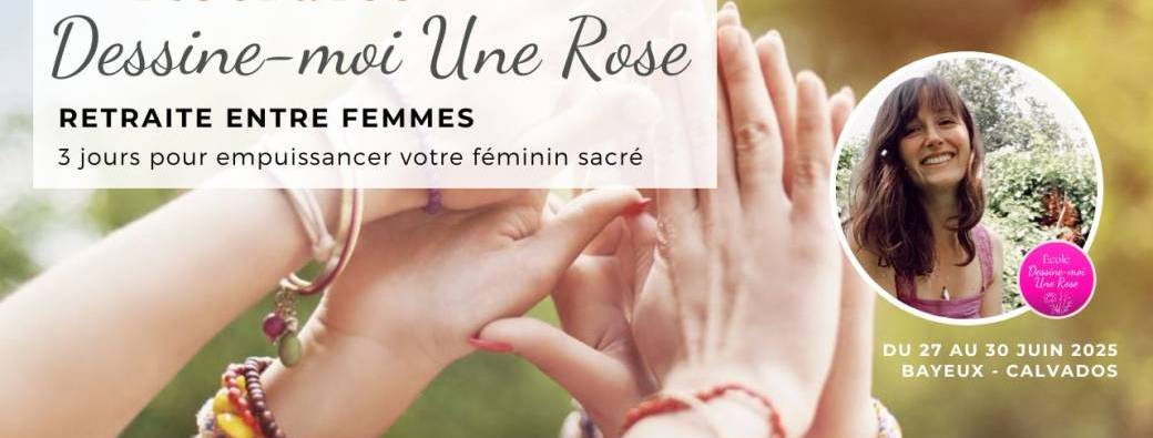  DOUCE PUISSANCE ♡ Retraite entre femmes ♡ 