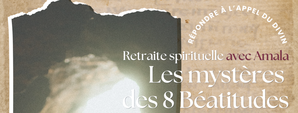 Retraite en présentiel - Le mystères des 8 Béatitudes