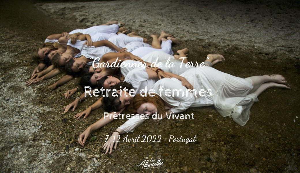Retraite ☾ Gardiennes de la Terre • Portugal