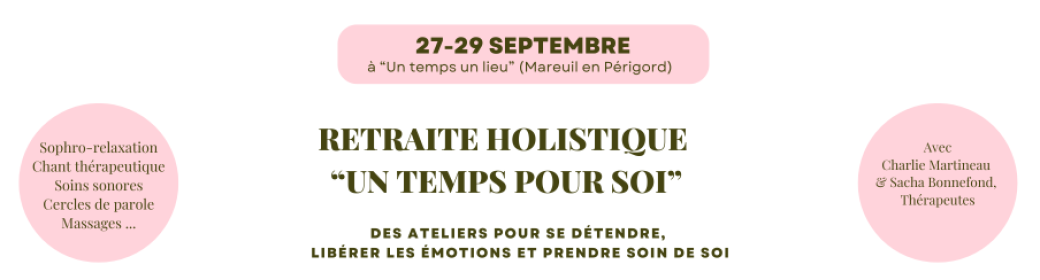 Retraite holistique "Un temps pour soi"