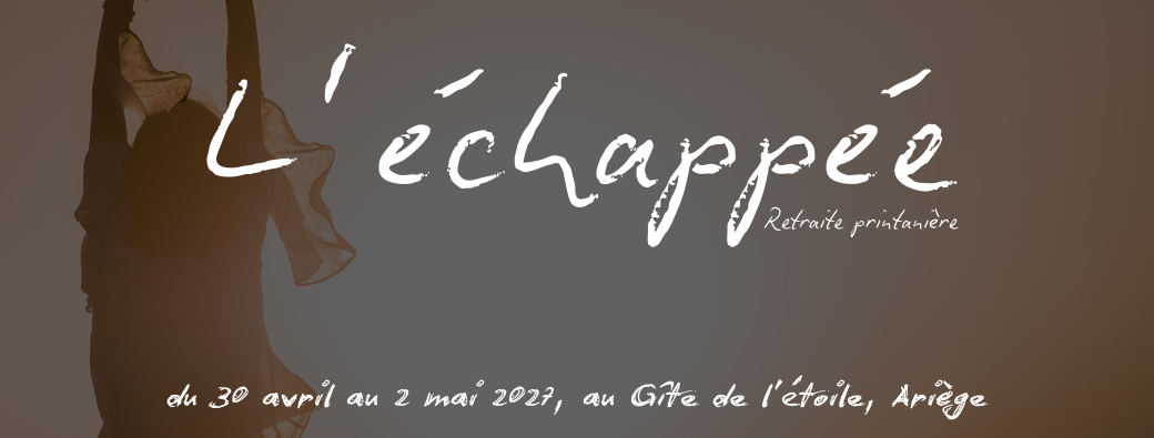 Retraite "L'échappée"