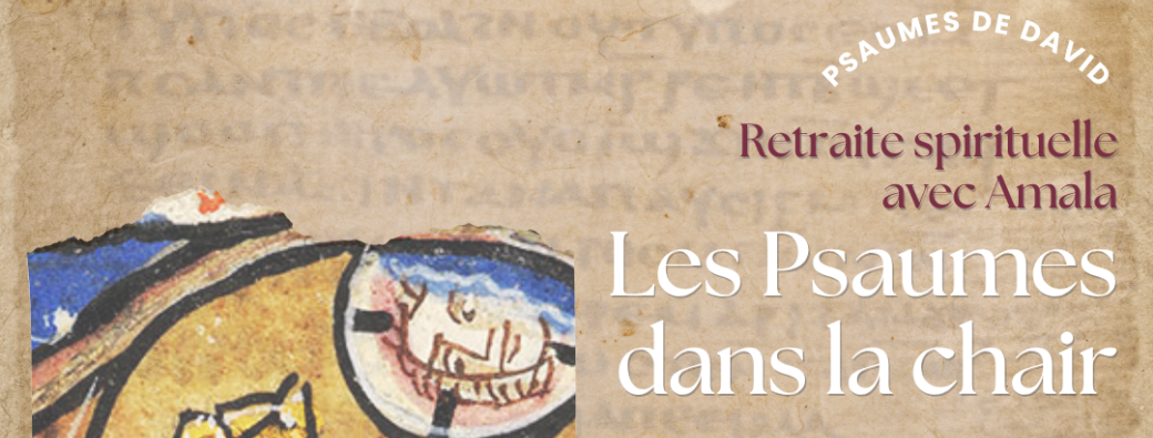 Retraite "les Psaumes dans la chair"