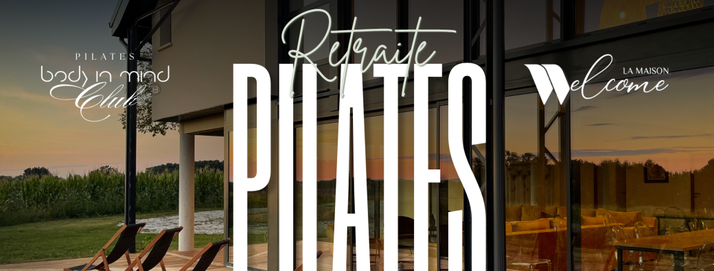 Retraite Pilates - Maison Welcome