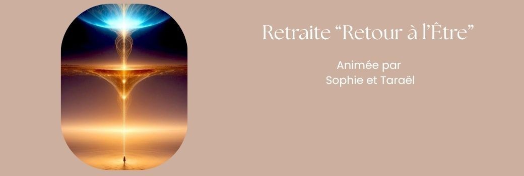 Retraite "Retour à l'Être"
