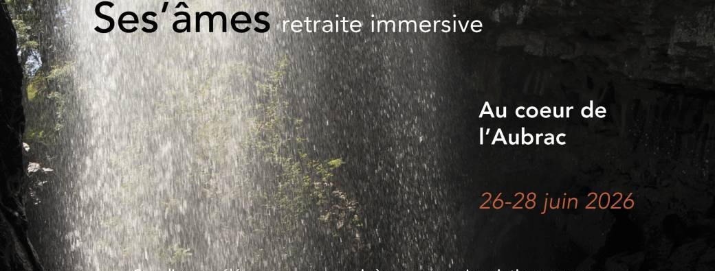 Retraite immersive Ses'âmes