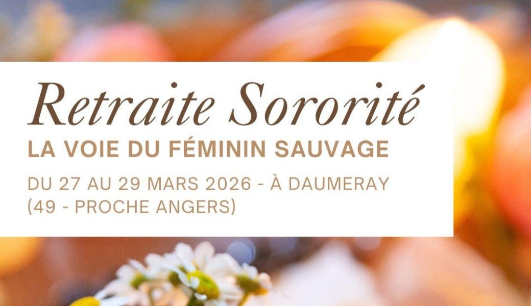 Retraite Sororité : La voie du féminin sauvage