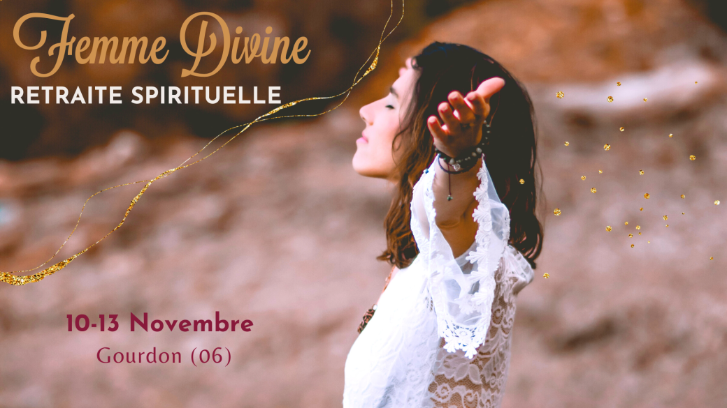 Tickets Retraite Spirituelle "FEMME DIVINE" Billetweb