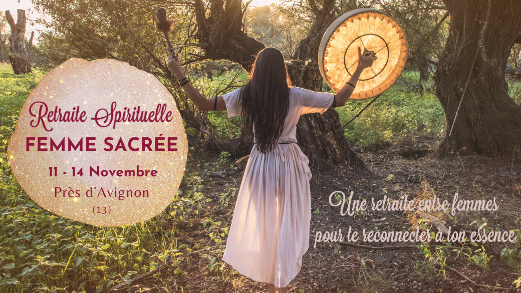 Retraite Spirituelle "FEMME SACRÉE"