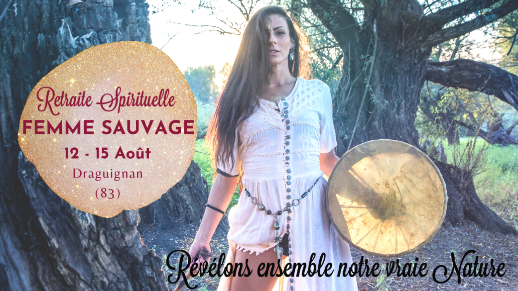Retraite Spirituelle "FEMME SAUVAGE"