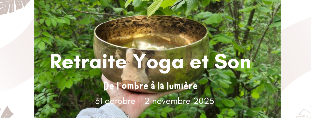 Retraite Yoga, Mouvement et Sons